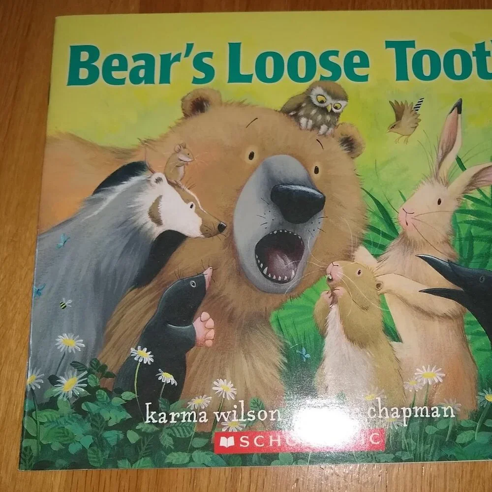 Bear's Loose Tooth 2011 + Bear Feels Scare 2007 by Karma Wilson